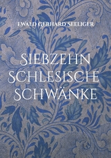 Siebzehn schlesische Schw&auml;nke - Ewald Gerhard Seeliger