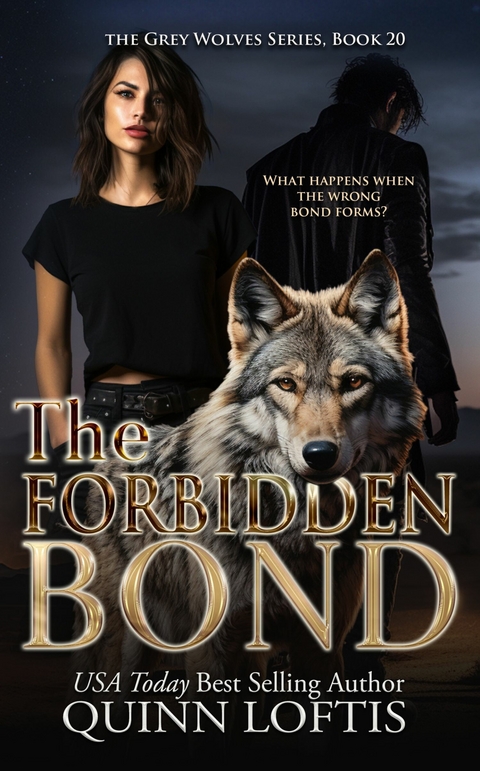 The Forbidden Bond -  Quinn Loftis