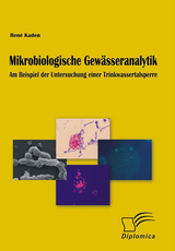 Mikrobiologische Gew&auml;sseranalytik - Ren&eacute; Kaden