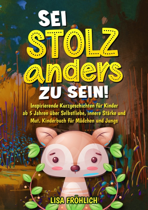 Sei stolz, anders zu sein! -  Lisa Fröhlich