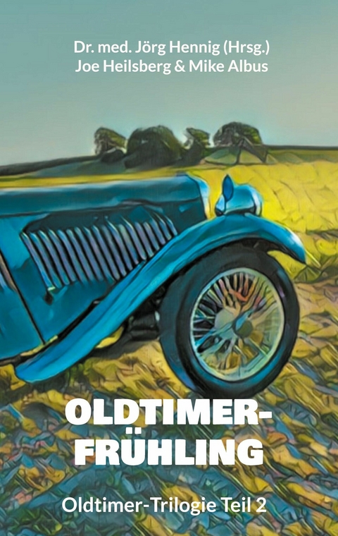 Oldtimer-Fr&uuml;hling - Joe Heilsberg, Mike Albus