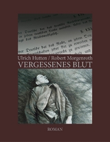Vergessenes Blut -  Ulrich Hutten,  Robert Morgenroth