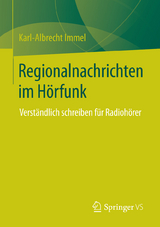 Regionalnachrichten im H&ouml;rfunk - Karl-Albrecht Immel