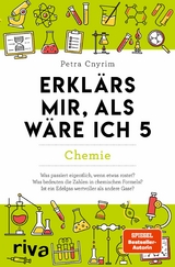 Erkl&auml;rs mir, als w&auml;re ich 5 &ndash; Chemie - Petra Cnyrim