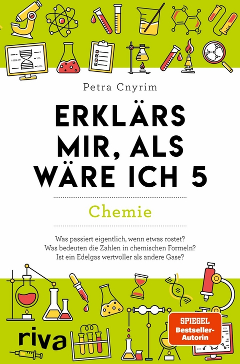 Erkl&auml;rs mir, als w&auml;re ich 5 &ndash; Chemie - Petra Cnyrim