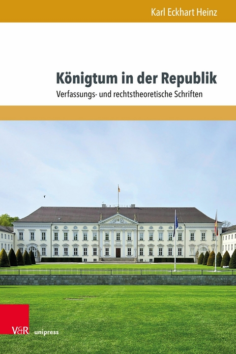 K&ouml;nigtum in der Republik -  Karl Eckhart Heinz
