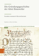 Die Gr&uuml;ndungsgeschichte der Abtei Brauweiler