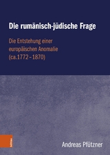 Die rum&auml;nisch-j&uuml;dische Frage - Andreas Pf&uuml;tzner