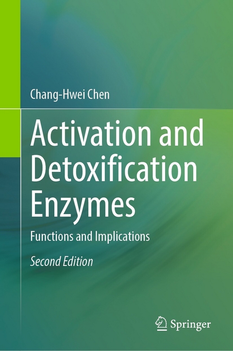 Activation and Detoxification Enzymes -  Chang-Hwei Chen