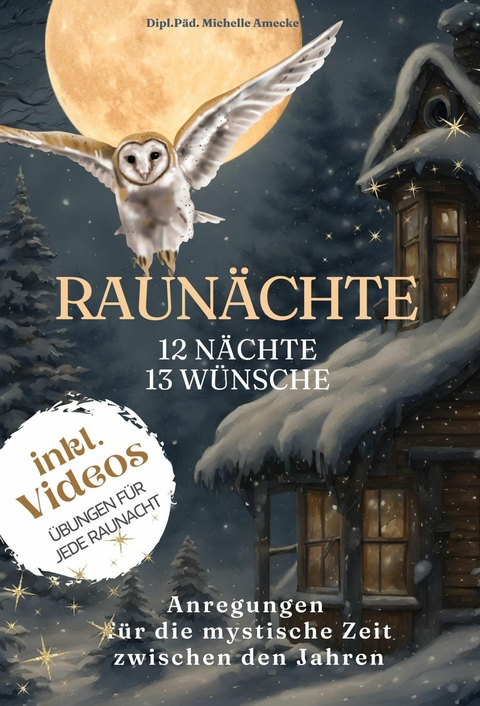 Die Raun&auml;chte:12 N&auml;chte, 13 W&uuml;nsche - Michelle Amecke