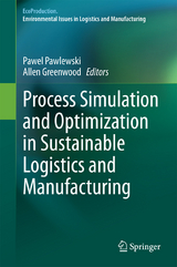 Process Simulation and Optimization in Sustainable Logistics and Manufacturing - 