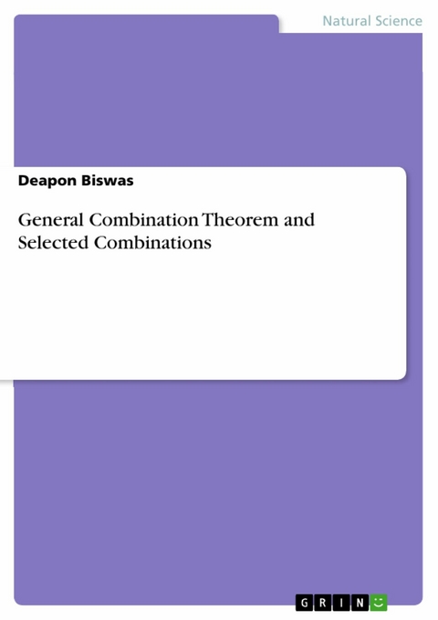 General Combination Theorem and Selected Combinations -  Deapon Biswas
