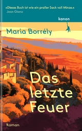 Das letzte Feuer - Maria Borr&eacute;ly