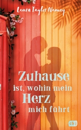 Zuhause ist, wohin mein Herz mich f&uuml;hrt - Laura Taylor Namey