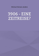 3906 - eine Zeitreise? - Michael Heinen-Anders