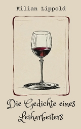 Gedichte eines Leiharbeiters - Kilian Lippold