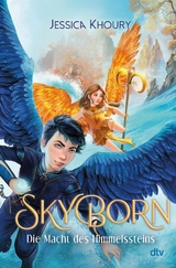 Skyborn &ndash; Die Macht des Himmelssteins - Jessica Khoury