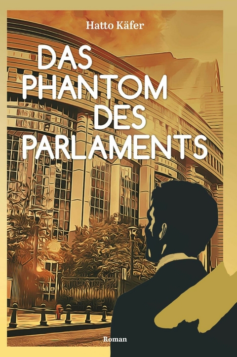 Das Phantom des Parlaments -  Hatto K&auml;fer