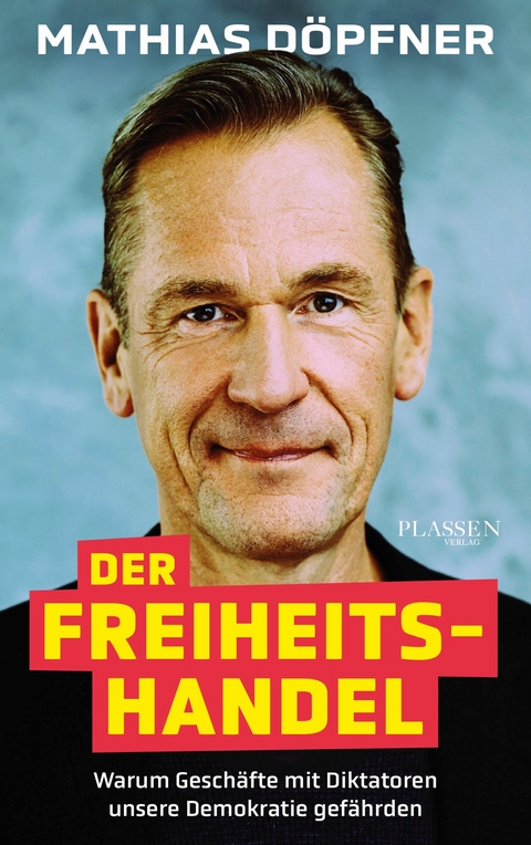 Der Freiheitshandel - Mathias D&ouml;pfner