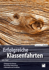 Teacher&acute;s Guide / Erfolgreiche Klassenfahrten - John Trant