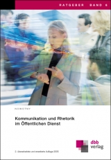 Kommunikation und Rhetorik im &Ouml;ffentlichen Dienst - Dieter Nowotny