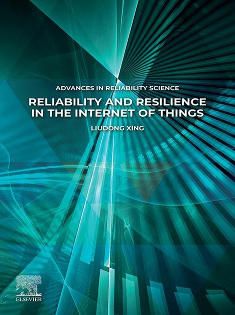 Reliability and Resilience in the Internet of Things -  Liudong Xing