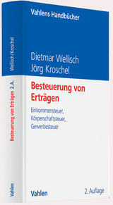 Besteuerung von Ertr&auml;gen - Dietmar Wellisch, J&ouml;rg Kroschel
