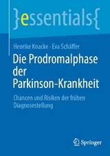Die Prodromalphase der Parkinson-Krankheit - Henrike Knacke, Eva Sch&auml;ffer