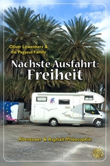 Nächste Ausfahrt: Freiheit -  Oliver Löwenherz