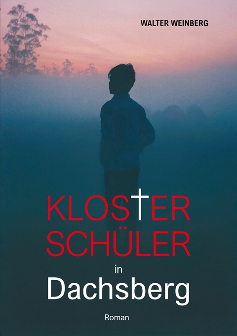 Klosterschüler in Dachsberg - Walter Weinberg