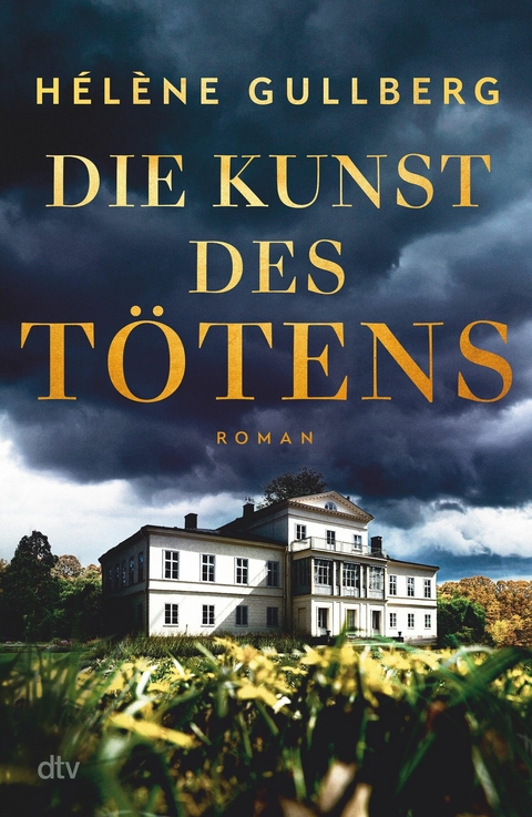 Die Kunst des T&ouml;tens - H&eacute;l&egrave;ne Gullberg