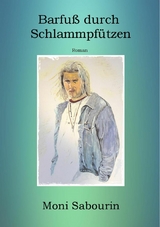 Barfu&szlig; durch Schlammpf&uuml;tzen - Moni Sabourin