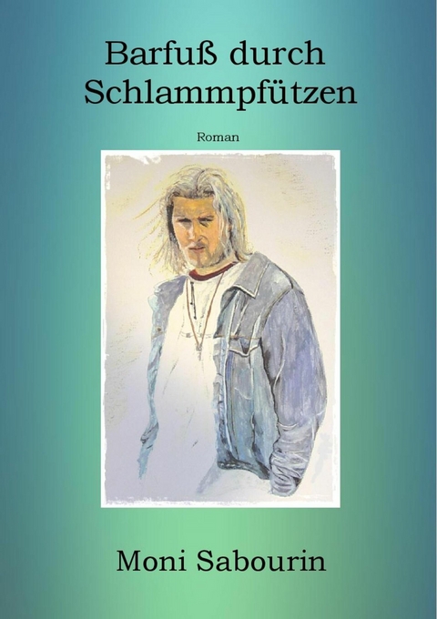 Barfu&szlig; durch Schlammpf&uuml;tzen - Moni Sabourin