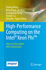 High-Performance Computing on the Intel® Xeon Phi™ - Endong Wang, Qing Zhang, Bo Shen, Guangyong Zhang, Xiaowei Lu, Qing Wu, Yajuan Wang