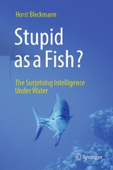 Stupid as a Fish? - Horst Bleckmann