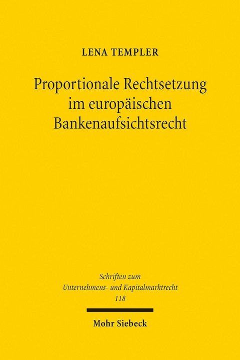 Proportionale Rechtsetzung im europ&auml;ischen Bankenaufsichtsrecht -  Lena Templer