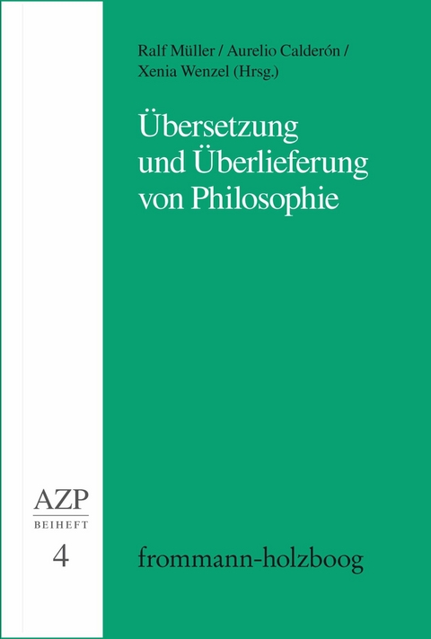 &Uuml;bersetzung und &Uuml;berlieferung von Philosophie - 