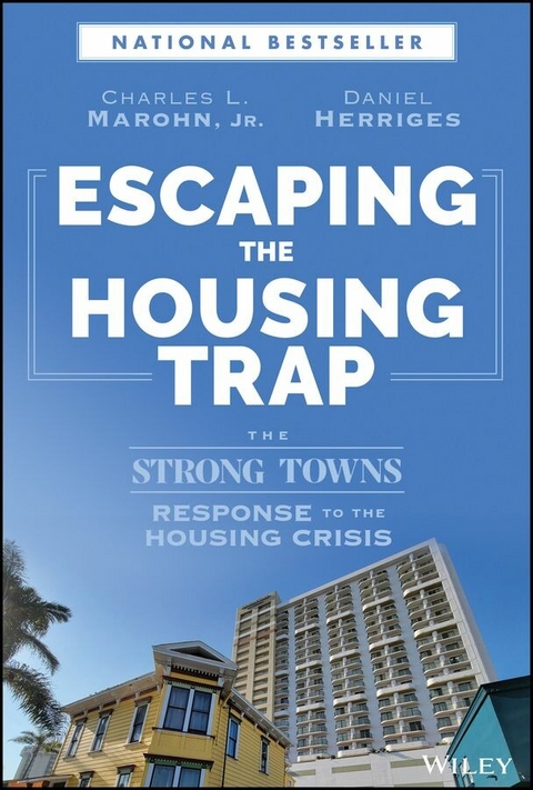 Escaping the Housing Trap - Charles L. Marohn, Daniel Herriges