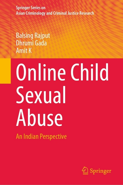 Online Child Sexual Abuse -  Balsing Rajput,  Dhrumi Gada,  Amit K