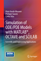 Simulation of ODE/PDE Models with MATLAB&reg;, OCTAVE and SCILAB - Alain Vande Wouwer, Philippe Saucez, Carlos Vilas
