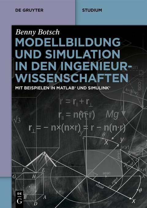 Modellbildung und Simulation in den Ingenieurwissenschaften - Benny Botsch