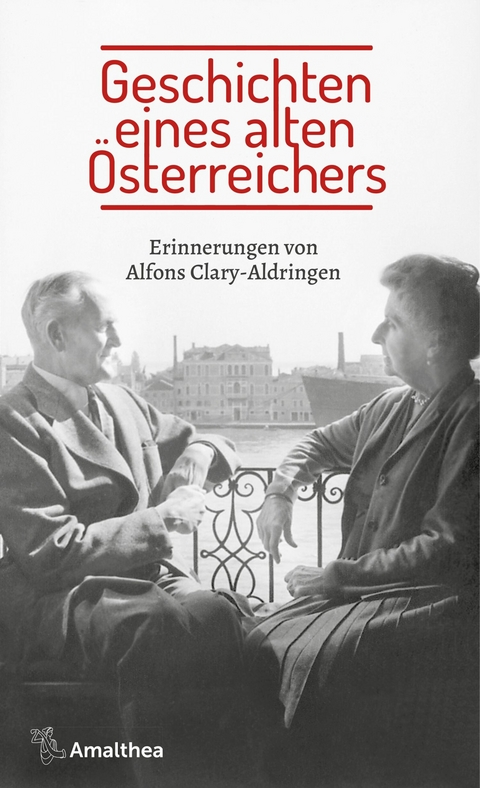 Geschichten eines alten &Ouml;sterreichers - Alfons Clary-Aldringen