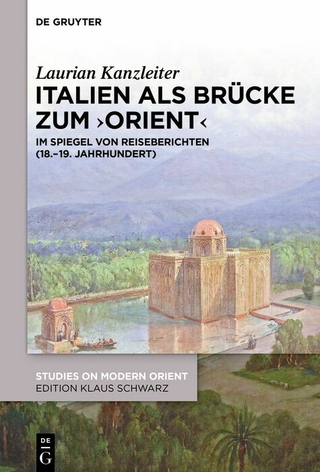 Italien als Brücke zum ‚Orient‘