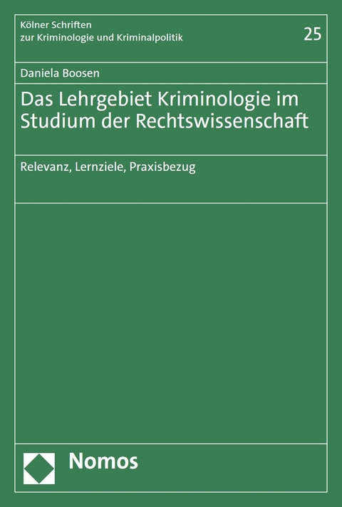 Das Lehrgebiet Kriminologie im Studium der Rechtswissenschaft - Daniela Boosen