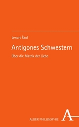 Antigones Schwestern - Lenart &Scaron;kof