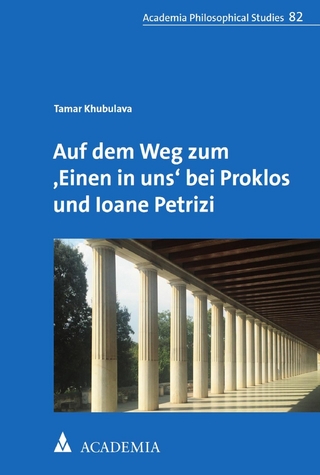 Auf dem Weg zum ,Einen in uns‘ bei Proklos und Ioane Petrizi