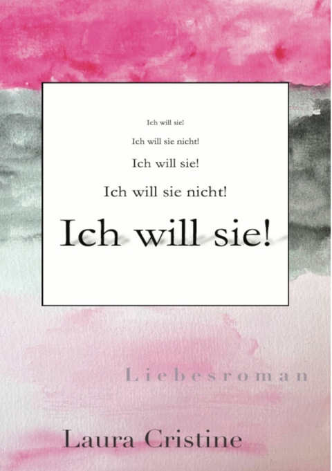 Ich will sie! -  Laura Cristine