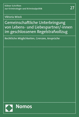 Gemeinschaftliche Unterbringung von Lebens- und Liebespartner/-innen im geschlossenen Regelstrafvollzug