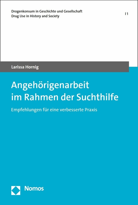Angeh&ouml;rigenarbeit im Rahmen der Suchthilfe - Larissa Hornig