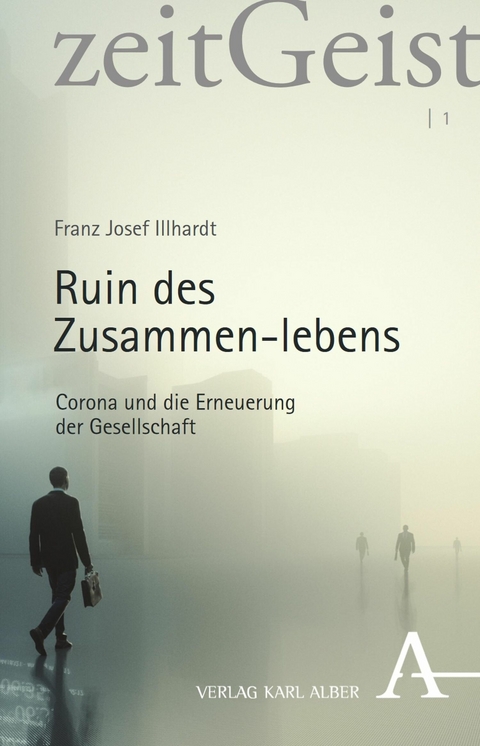 Ruin des Zusammen-lebens - Franz Josef Illhardt